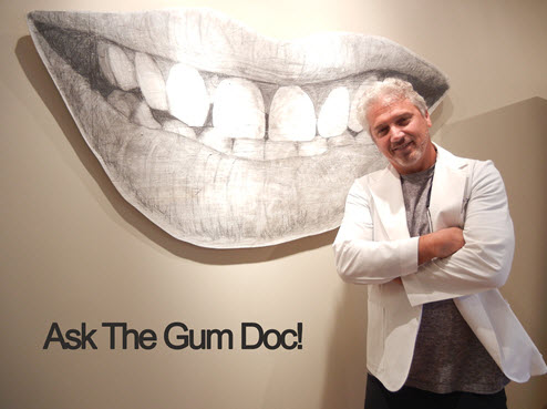Frequently Asked Questions (FAQs) from The Gum Doc, Dr. Bruce Edelstein: Periodontist