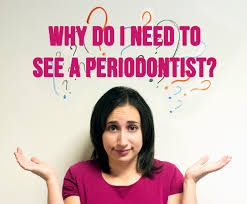 Seeing the periodontist, The Gum Doc.