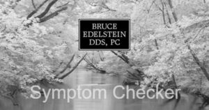 Gum Issues? See the Symptom Checker from Dr. Bruce Edelstein, The Gum Doc